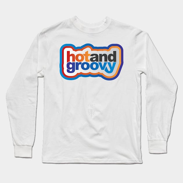 Hot and Groovy Long Sleeve T-Shirt by at1102Studio